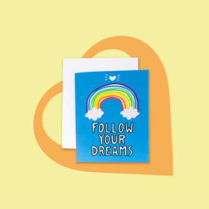 Follow Your Dreams Rainbow Card